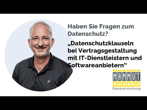 Datenschutzklauseln bei Vertragsgestaltung mit IT-Dienstleistern und Softwareanbietern