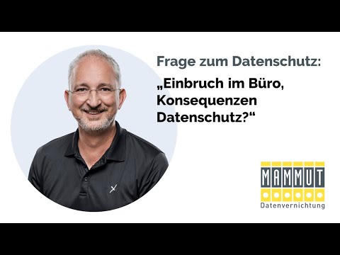 Einbruch im Büro, was tun zum Datenschutz?