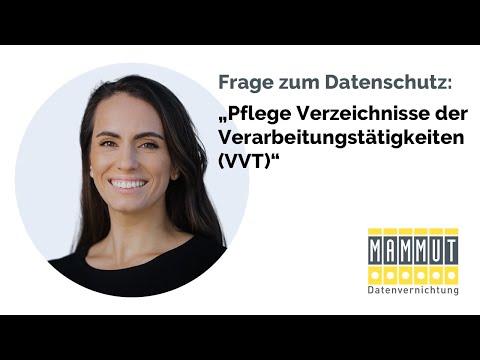 Verzeichnisse der Verarbeitungstätigkeiten VVT