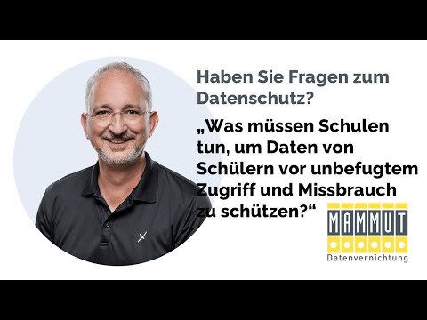 Was müssen Schulen tun, um Daten von Schülern vor unbefugtem Zugriff und Missbrauch zu schützen?