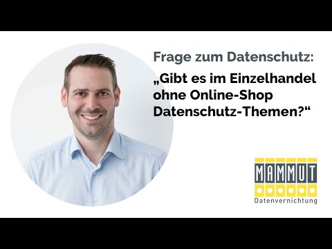 Gibt es im Einzelhandel ohne Online-Shop Datenschutz-Themen?