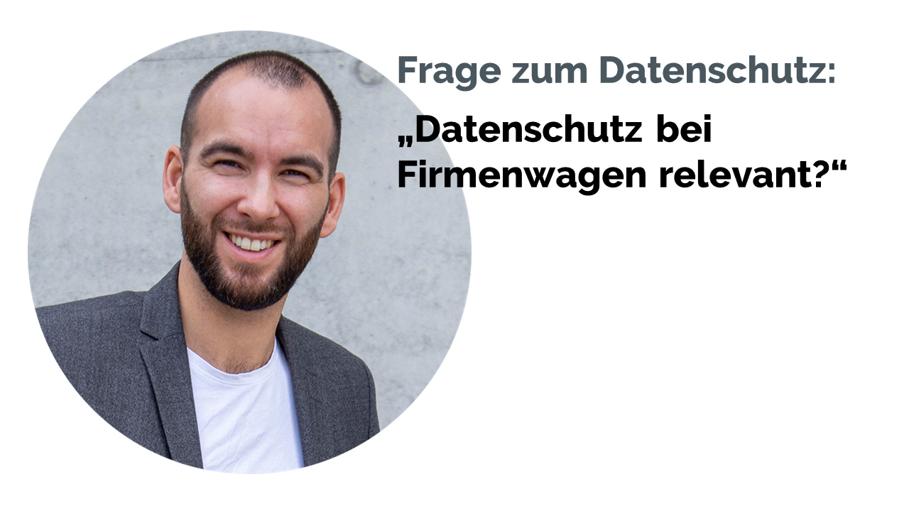 Ist das Thema Datenschutz auch bei Firmenwagen relevant?